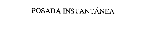 POSADA INSTANTANEA