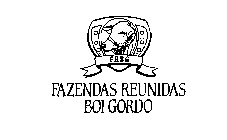 FAZENDAS REUNIDAS BOI GORDO