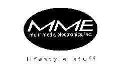 MME MULTI MEDIA ELECTRONICS, INC. LIFESTYLE STUFF