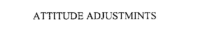 ATTITUDE ADJUSTMINTS