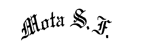 MOTA S.F.