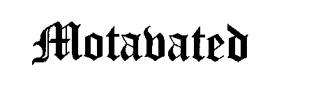 MOTAVATED