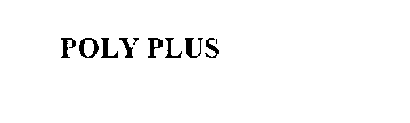 POLY PLUS