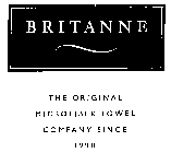 BRITANNE THE ORIGINAL MICROFIBER TOWEL COMPANY SINCE 1990