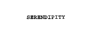 SERENDIPITY