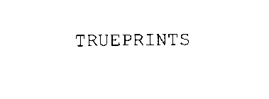 TRUEPRINTS