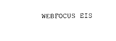WEBFOCUS EIS