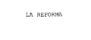 LA REFORMA