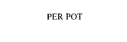 PER POT
