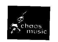 CHAOS MUSIC