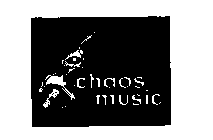 CHAOS MUSIC