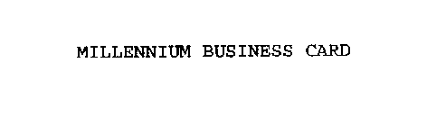 MILLENNIUM BUSINESS CARD