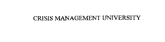 CRISIS MANAGEMENT UNIVERSITY