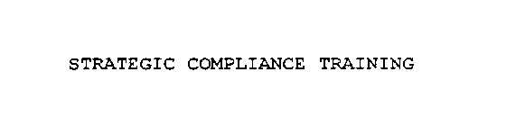 STRATEGIC COMPLIANCE TRAINING