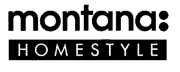 MONTANA: HOMESTYLE