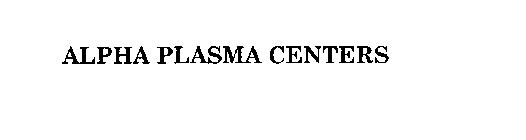 ALPHA PLASMA CENTERS