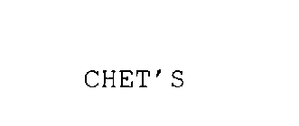 CHET'S