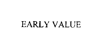 EARLY VALUE