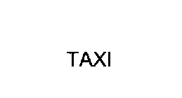 TAXI