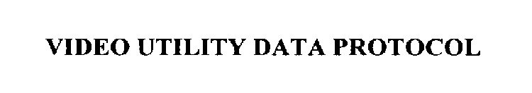 VIDEO UTILITY DATA PROTOCOL