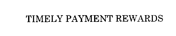 TIMELY PAYMENT REWARDS