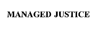 MANAGED JUSTICE