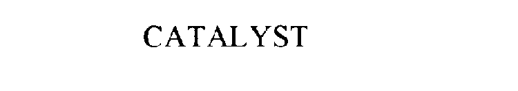 CATALYST