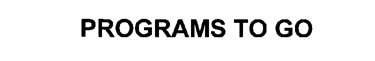 PROGRAMS TO GO