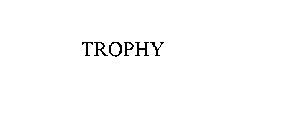 TROPHY