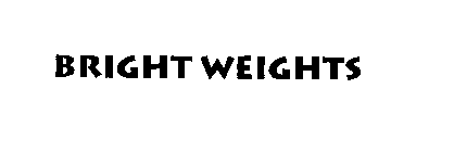 BRIGHT WEIGHTS