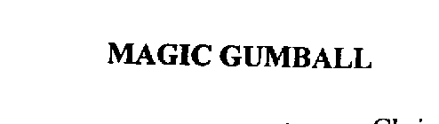 MAGIC GUMBALL
