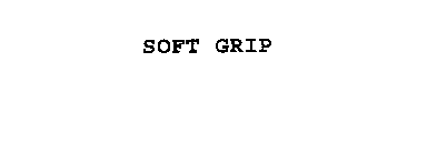 SOFT GRIP