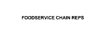 FOODSERVICE CHAIN REPS