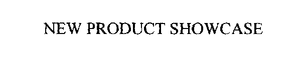 NEW PRODUCT SHOWCASE