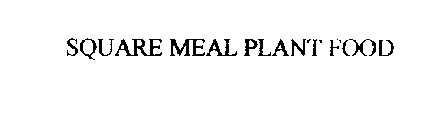 SQUARE MEAL PLANT FOOD