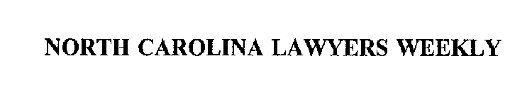 NORTH CAROLINA LAWYERS WEEKLY