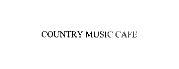 COUNTRY MUSIC CAFE