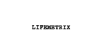 LIFEMETRIX