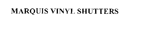 MARQUIS VINYL SHUTTERS