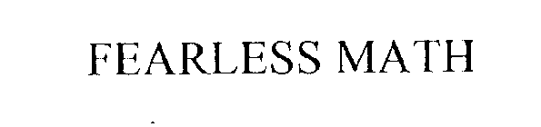 FEARLESS MATH