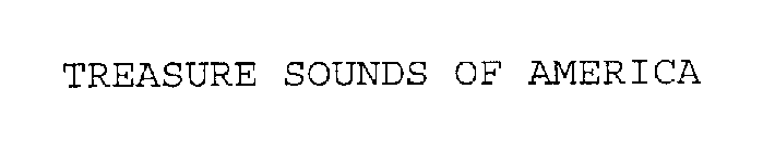 TREASURE SOUNDS OF AMERICA