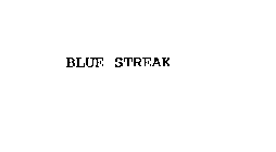 BLUE STREAK