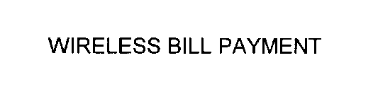 WIRELESS BILL PAYMENT