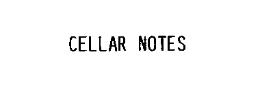 CELLAR NOTES