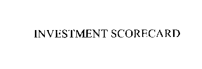 INVESTMENT SCORECARD