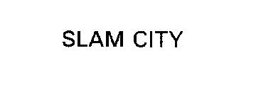 SLAM CITY