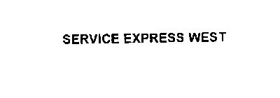 SERVICE EXPRESS WEST