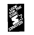 LOOK FOR THE STAR! S STARTER