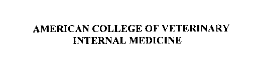 AMERICAN COLLEGE OF VETERINARY INTERNAL MEDICINE