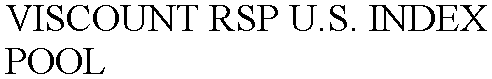 VISCOUNT RSP U.S. INDEX POOL